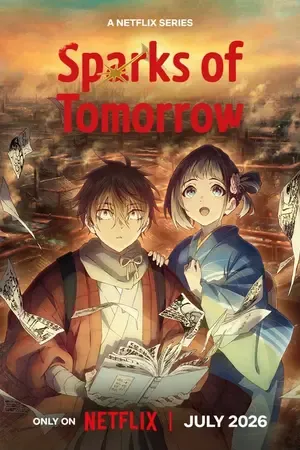 Sparks of Tomorrow 2026 Season 1 - English - Japanese Audio WEB-DL | Dubbed Hindi Movie [EP - 10 ADDED]